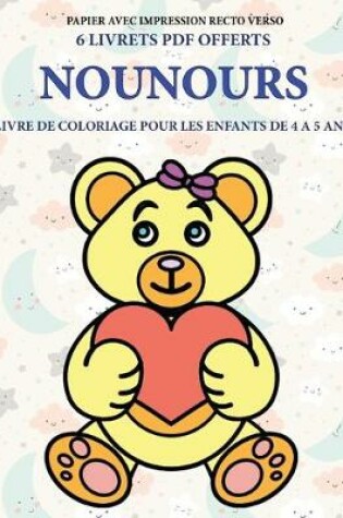 Cover of Livre de coloriage pour les enfants de 4 à 5 ans (Nounours)