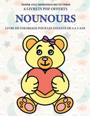 Book cover for Livre de coloriage pour les enfants de 4 à 5 ans (Nounours)