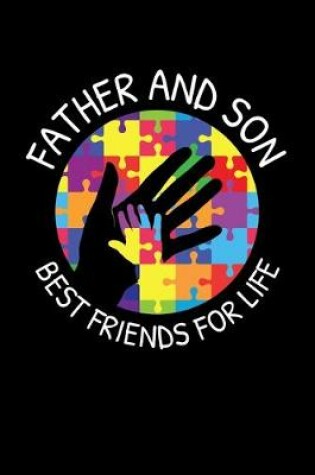 Cover of Father and Son Best Friends For Life