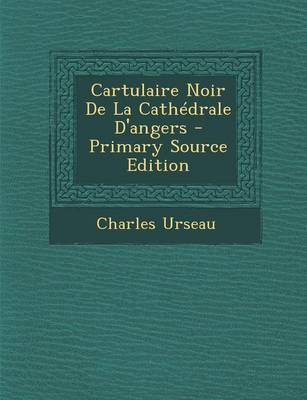 Book cover for Cartulaire Noir de La Cathedrale D'Angers