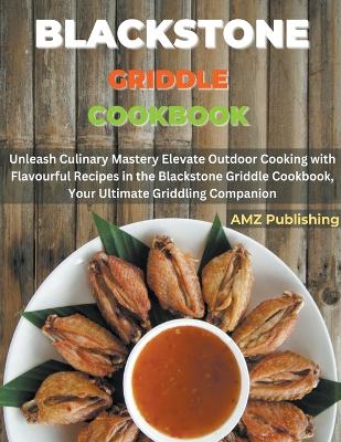 Book cover for Blackstone Griddle Cookbook