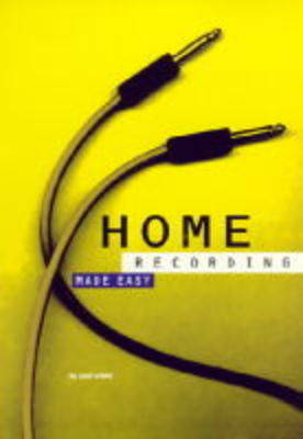 Book cover for Home Recording Made Easy