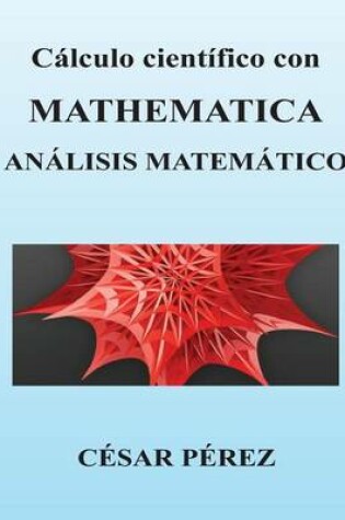 Cover of Calculo Cientifico Con Mathematica. Analisis Matematico