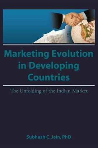 Cover of Market Evolution in Developing Countries: The Unfolding of the Indian Market