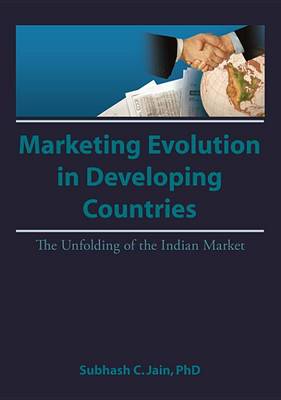Book cover for Market Evolution in Developing Countries: The Unfolding of the Indian Market