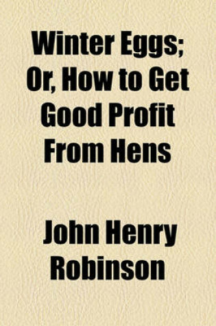 Cover of Winter Eggs; Or, How to Get Good Profit from Hens