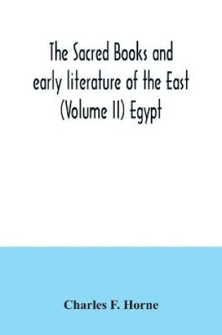 Cover of The sacred books and early literature of the East (Volume II) Egypt