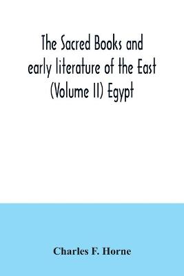 Book cover for The sacred books and early literature of the East (Volume II) Egypt