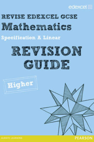 Cover of Revise Edexcel GCSE Mathematics Spec A Higher Revision Guide