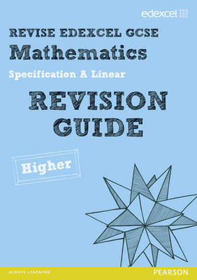 Book cover for Revise Edexcel GCSE Mathematics Spec A Higher Revision Guide