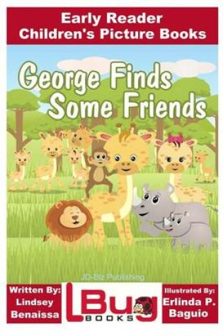 Cover of George Finds Some Friends - Early Reader - Children's Picture Books