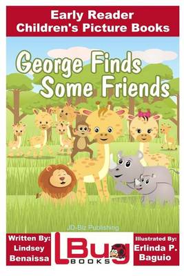 Book cover for George Finds Some Friends - Early Reader - Children's Picture Books