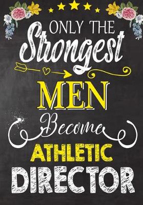 Book cover for Only Strongest men become Athletic Director