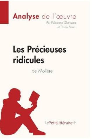 Cover of Les Précieuses ridicules de Molière (Analyse de l'oeuvre)