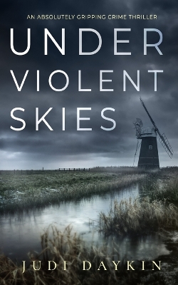 Cover of UNDER VIOLENT SKIES an absolutely gripping crime thriller