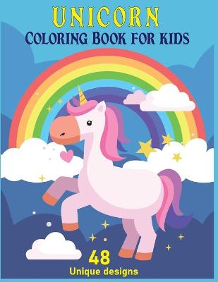 Book cover for Unicorn Coloring Book for Kids 48 Unique Designs