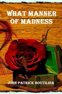 Book cover for What Manner Of Madness