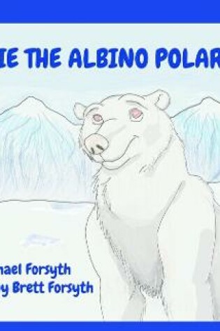 Cover of Alphie the Albino Polar Bear