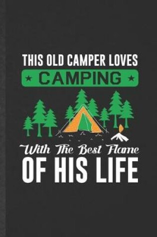 Cover of This Old Camper Loves Camping with the Best Flame of His Life