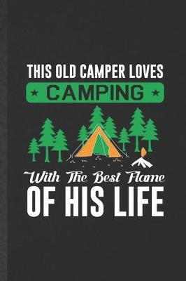 Book cover for This Old Camper Loves Camping with the Best Flame of His Life