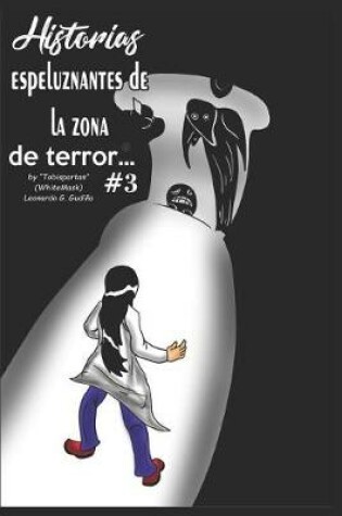 Cover of Historias Espeluznantes de la Zona de Terror #3 (Version Espanol)