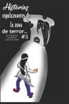 Book cover for Historias Espeluznantes de la Zona de Terror #3 (Version Espanol)