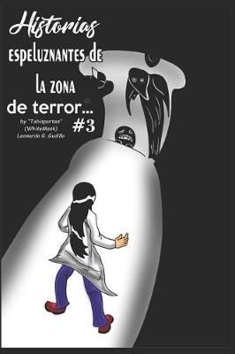 Cover of Historias Espeluznantes de la Zona de Terror #3 (Version Espanol)