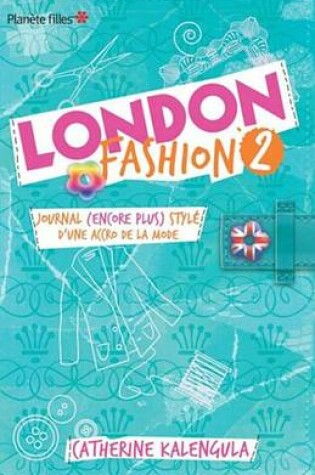 Cover of London Fashion 2 - Journal (Encore Plus Style) D'Une Accro de la Mode...