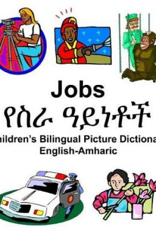 Cover of English-Amharic Jobs/&#4840;&#4661;&#4651; &#4819;&#4845;&#4752;&#4726;&#4733; Children's Bilingual Picture Dictionary