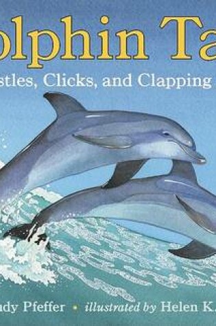 Cover of Dolphin Talk Whistles Clicks and