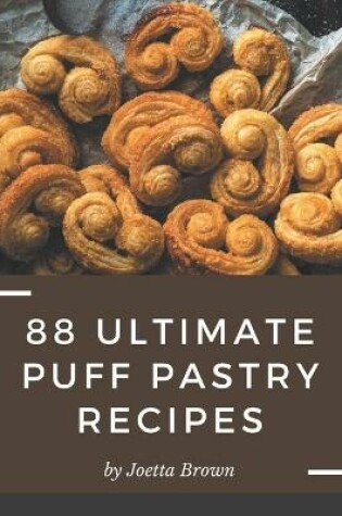 Cover of 88 Ultimate Puff Pastry Recipes