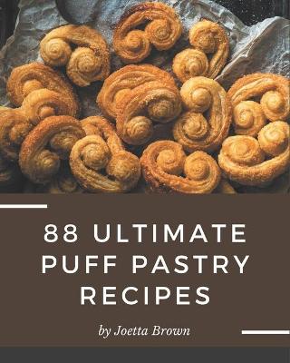 Book cover for 88 Ultimate Puff Pastry Recipes