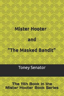 Book cover for Mister Hooter and The Masked Bandit