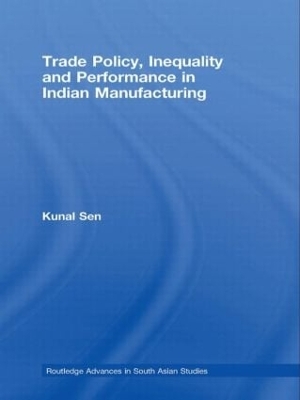 Cover of Trade Policy, Inequality and Performance in Indian Manufacturing