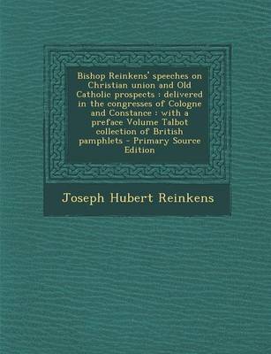 Book cover for Bishop Reinkens' Speeches on Christian Union and Old Catholic Prospects