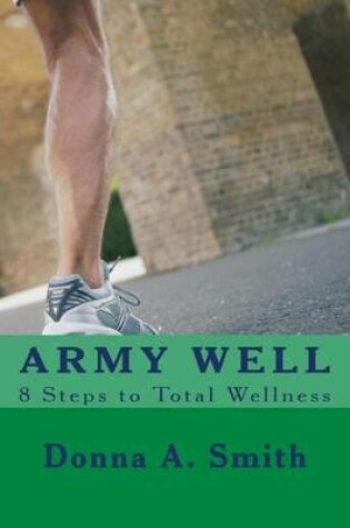 Cover of ARMY WELL - 8 Steps to Total Wellness