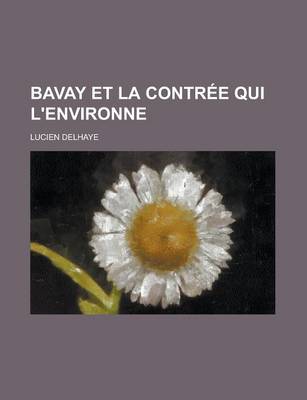 Book cover for Bavay Et La Contree Qui L'Environne