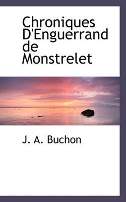 Book cover for Chroniques D'Enguerrand de Monstrelet