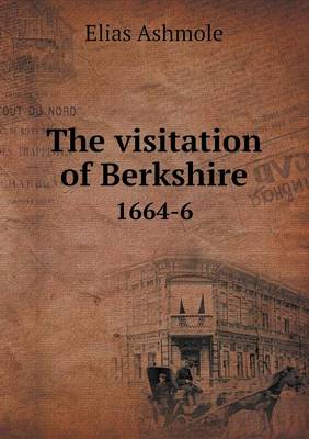 Book cover for The visitation of Berkshire 1664-6