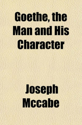 Cover of Goethe, the Man and His Character