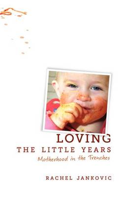 Book cover for Loving the Little Years