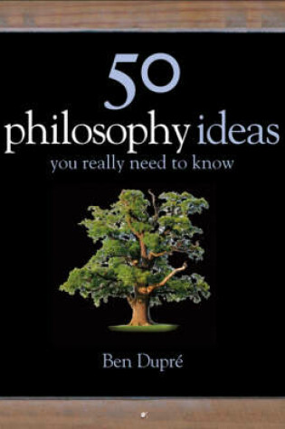 Cover of 50 Philosophy Ideas You Really Need to Know