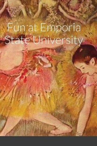 Cover of Fun at Emporia State University