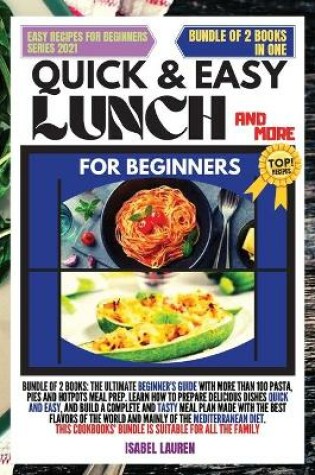 Cover of Quick and Easy Lunch and More for Beginners