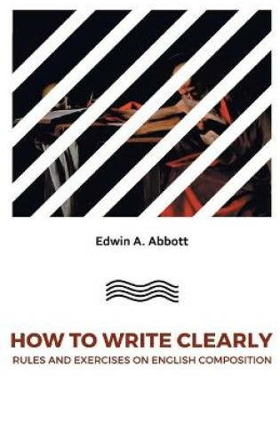 Cover of How to Write Clearlyrules and Exercises on English Composition