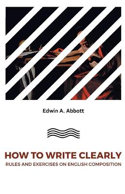 Book cover for How to Write Clearlyrules and Exercises on English Composition