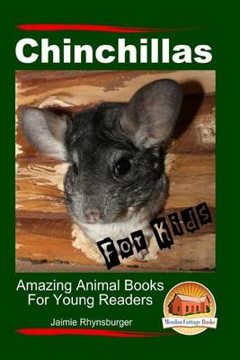 Book cover for Chinchillas For Kids - Amazing Animal Books For Young Readers