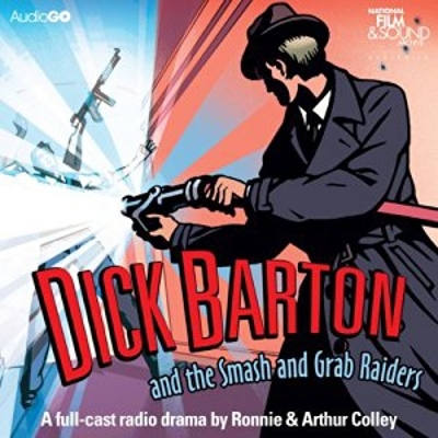 Book cover for Dick Barton And The Smash And Grab Raiders