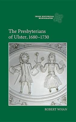 Book cover for Presbyterians of Ulster, 1680-1730