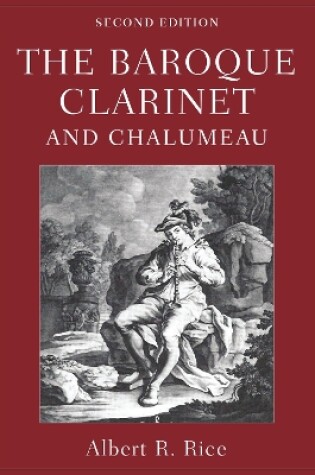 Cover of The Baroque Clarinet and Chalumeau